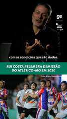 Rui Costa revela caos na eliminação do Atlético-MG para o Afogados na Copa do Brasil
