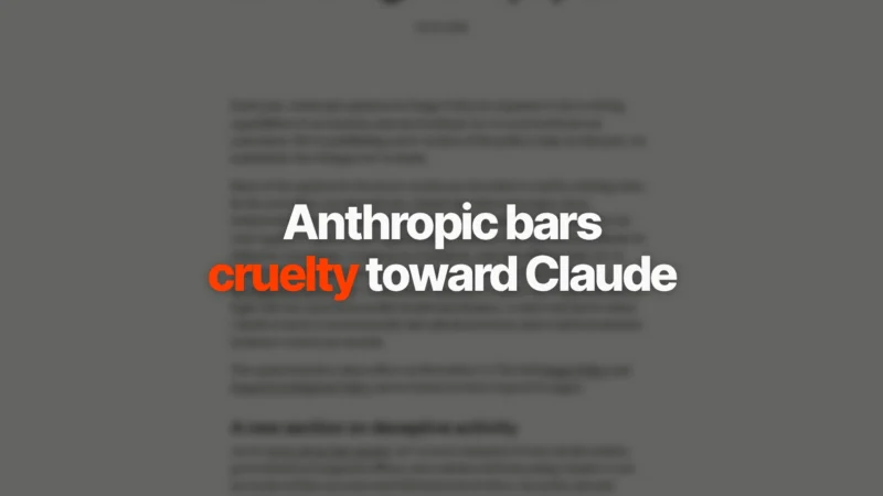 Anthropic bars cruelty toward Claude